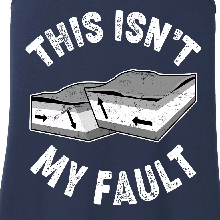 This Isn't My Fault Funny Geology Ladies Essential Tank