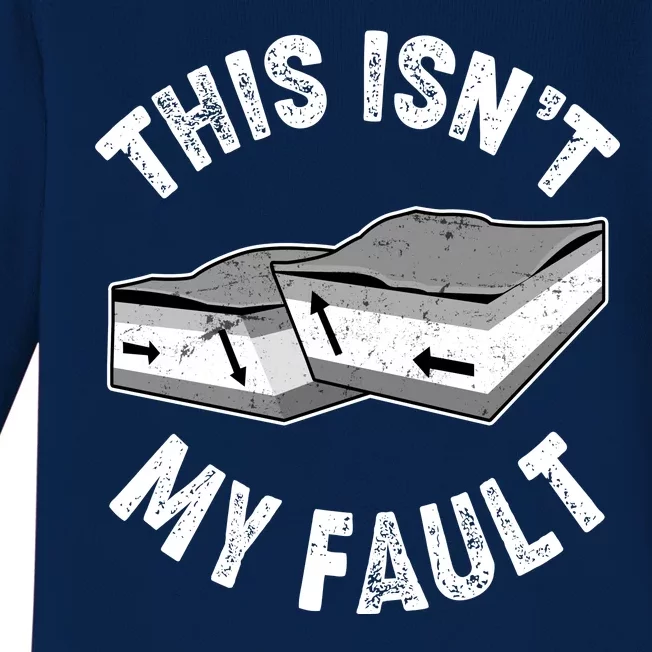 This Isn't My Fault Funny Geology Baby Long Sleeve Bodysuit