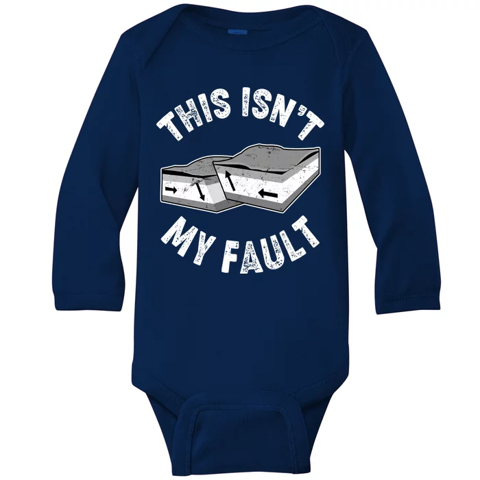 This Isn't My Fault Funny Geology Baby Long Sleeve Bodysuit