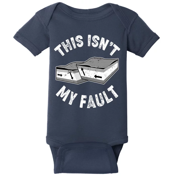 This Isn't My Fault Funny Geology Baby Bodysuit