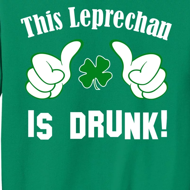 This Leprechaun Is Drunk Sweatshirt