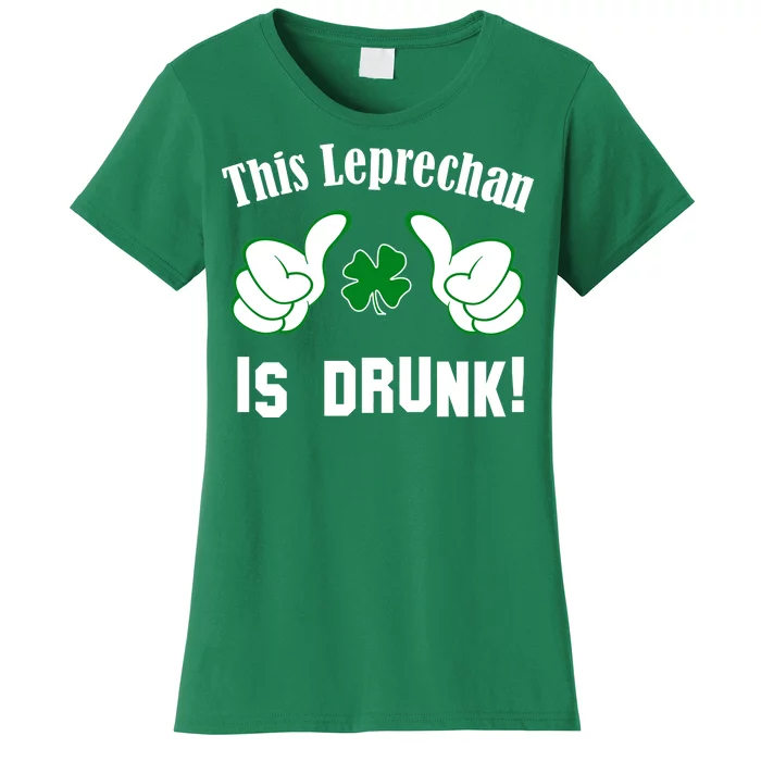 This Leprechaun Is Drunk Women's T-Shirt