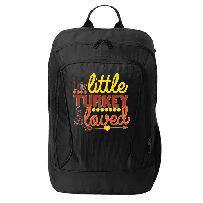 This Little Turkey Is So Loved City Backpack