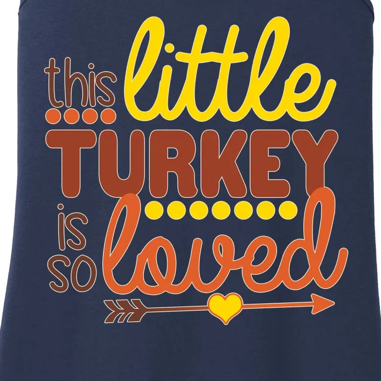 This Little Turkey Is So Loved Ladies Essential Tank