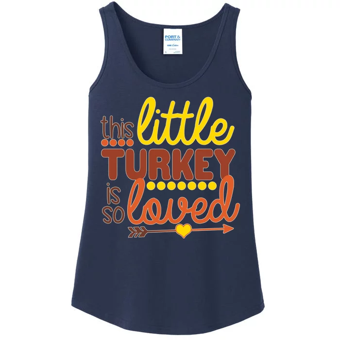 This Little Turkey Is So Loved Ladies Essential Tank