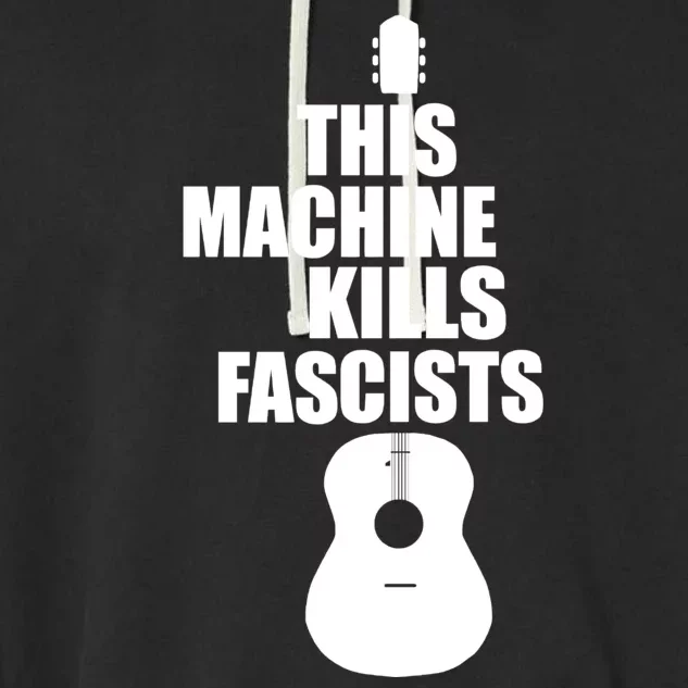 This Machine Kills Facists Garment-Dyed Fleece Hoodie