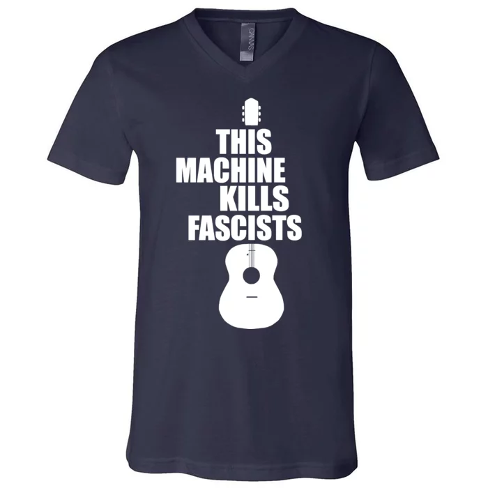 This Machine Kills Facists V-Neck T-Shirt