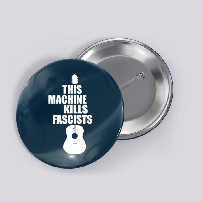 This Machine Kills Facists Button