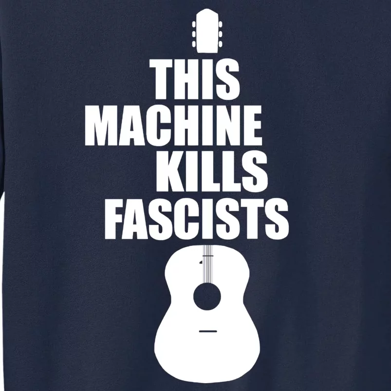 This Machine Kills Facists Tall Sweatshirt