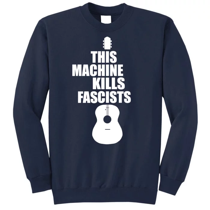 This Machine Kills Facists Tall Sweatshirt