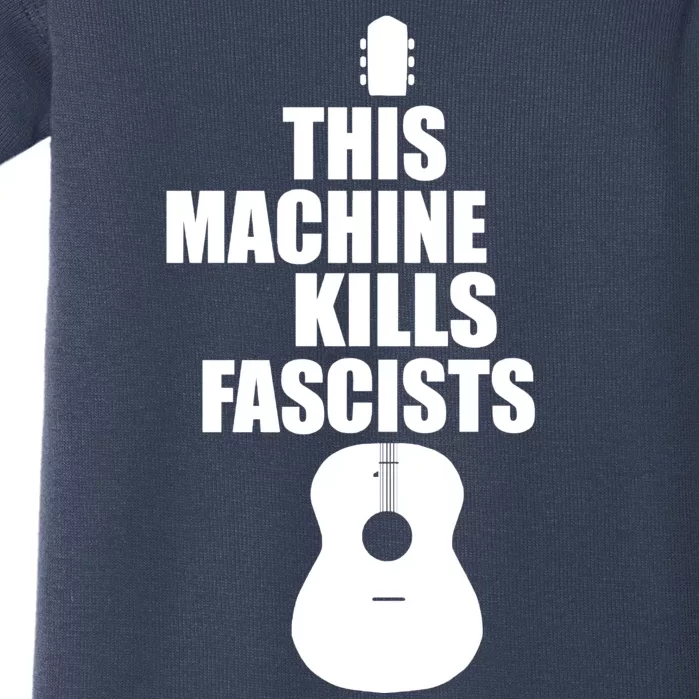 This Machine Kills Facists Baby Bodysuit