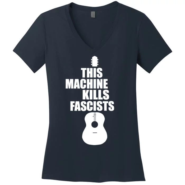 This Machine Kills Facists Women's V-Neck T-Shirt