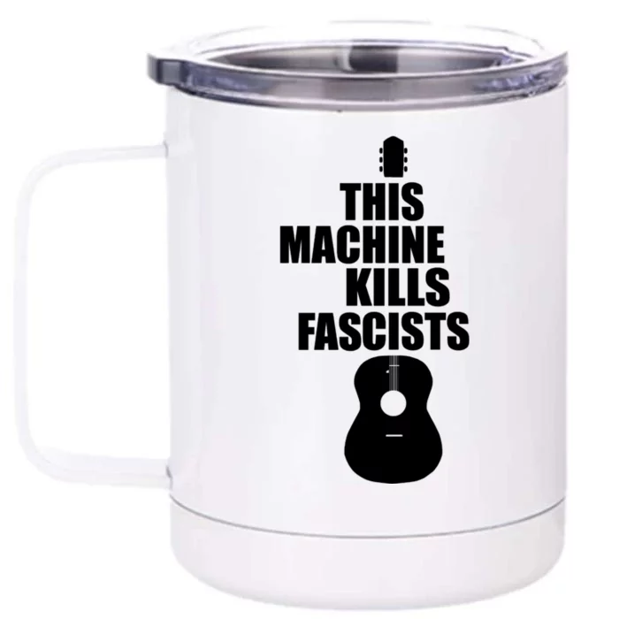 This Machine Kills Facists Front & Back 12oz Stainless Steel Tumbler Cup