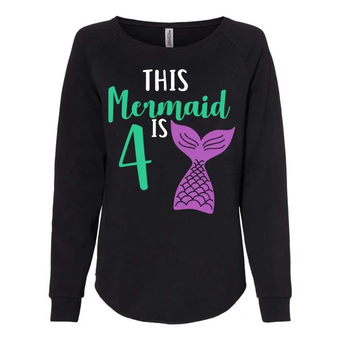 This Mermaid Is 4 Years Old Birthday Womens California Wash Sweatshirt