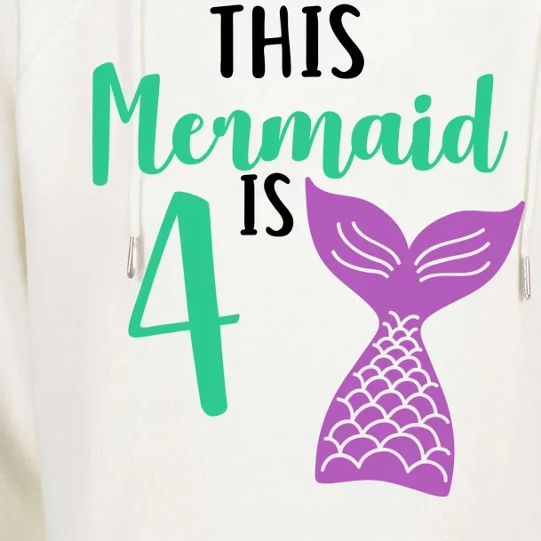 This Mermaid Is 4 Years Old Birthday Womens Funnel Neck Pullover Hood