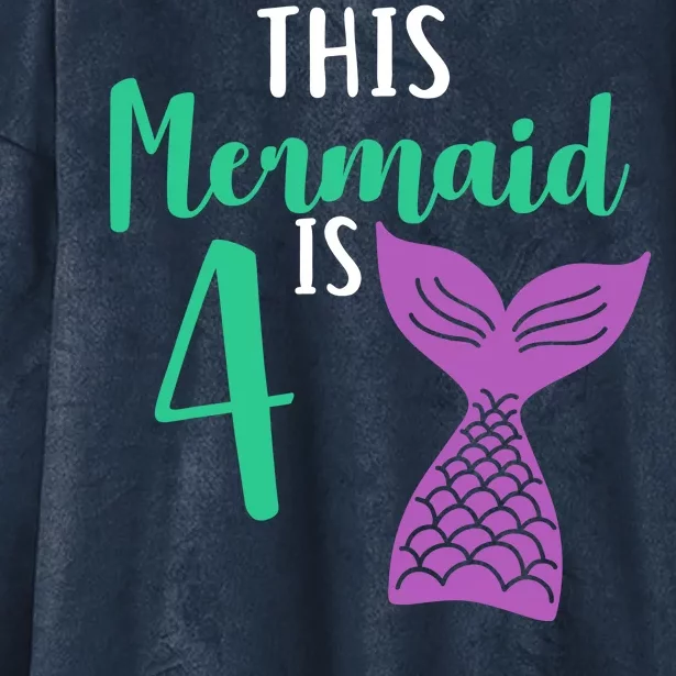 This Mermaid Is 4 Years Old Birthday Hooded Wearable Blanket