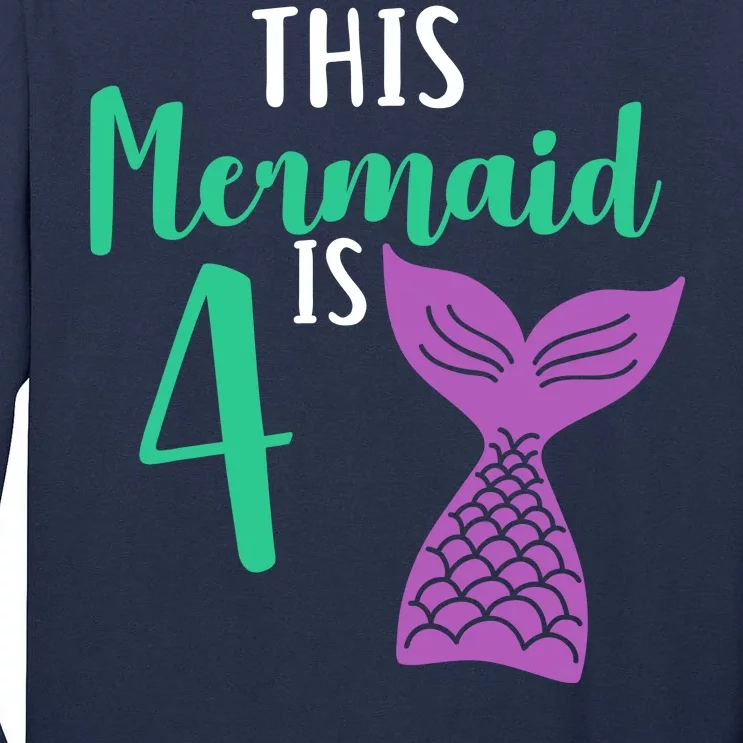 This Mermaid Is 4 Years Old Birthday Tall Long Sleeve T-Shirt