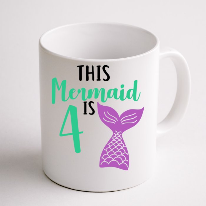 This Mermaid Is 4 Years Old Birthday Front & Back Coffee Mug