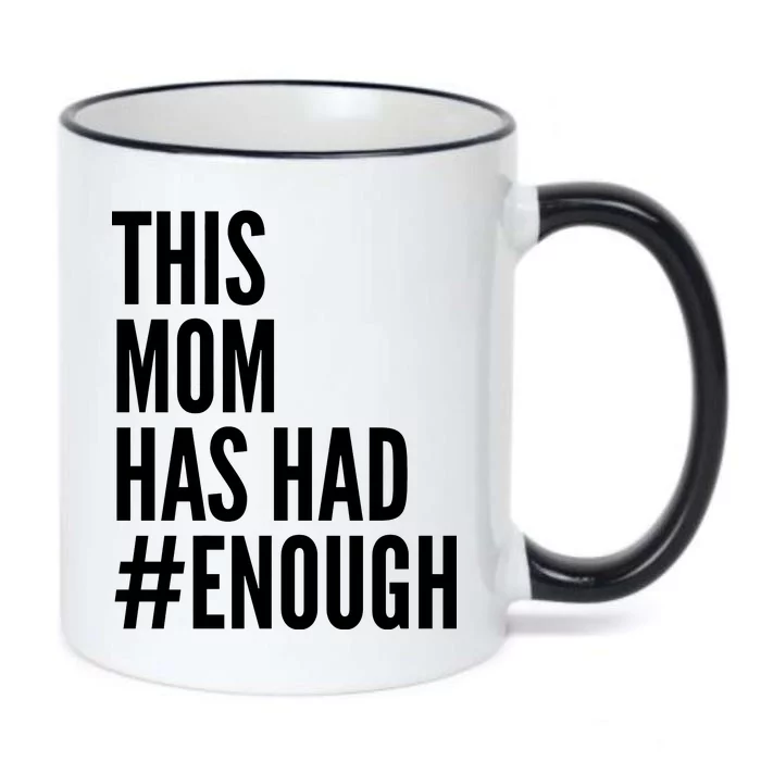 This Mom Has Had Enough Black Color Changing Mug