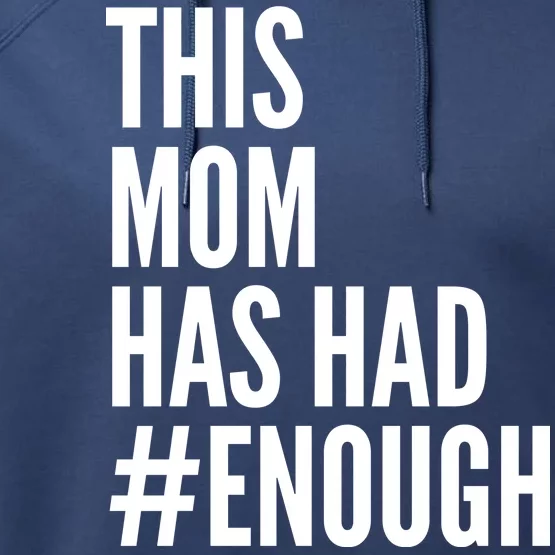 This Mom Has Had Enough Performance Fleece Hoodie