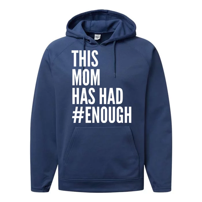 This Mom Has Had Enough Performance Fleece Hoodie