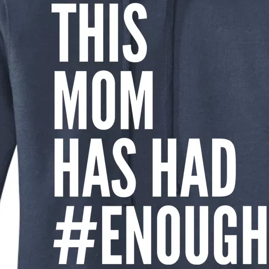 This Mom Has Had Enough Women's Pullover Hoodie