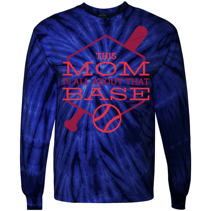 This Mom Is All About That Base Tie-Dye Long Sleeve Shirt