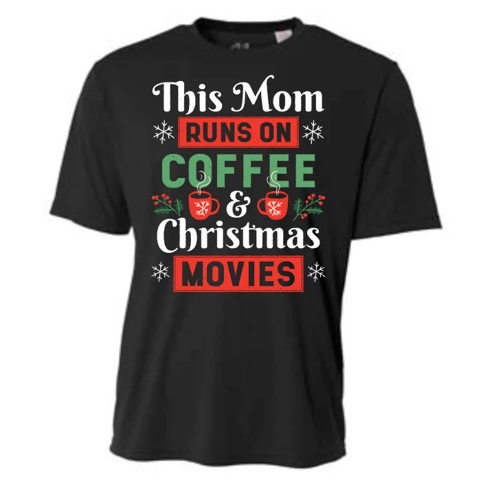 This Mom Runs On Coffee And Christmas Movies Cooling Performance Crew T-Shirt