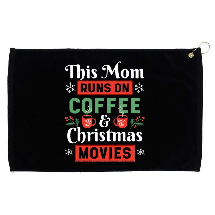 This Mom Runs On Coffee And Christmas Movies Grommeted Golf Towel