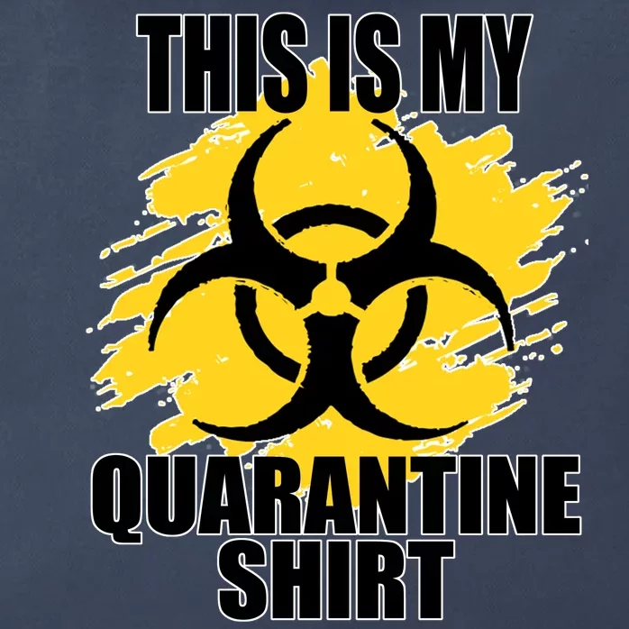 This My Quarantine Shirt Zip Tote Bag