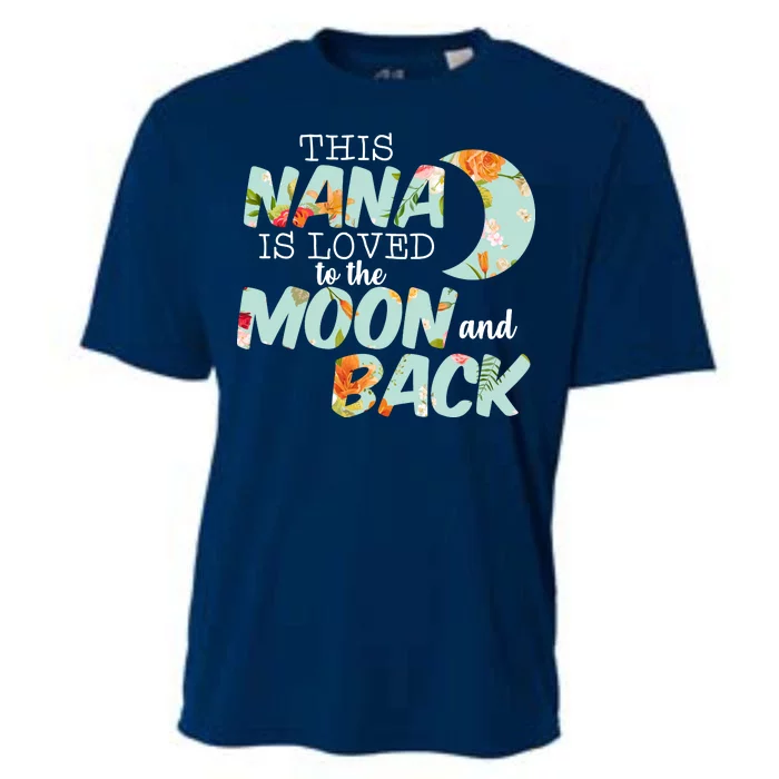 This Nana Is Loved To The Moon And Back Cooling Performance Crew T-Shirt