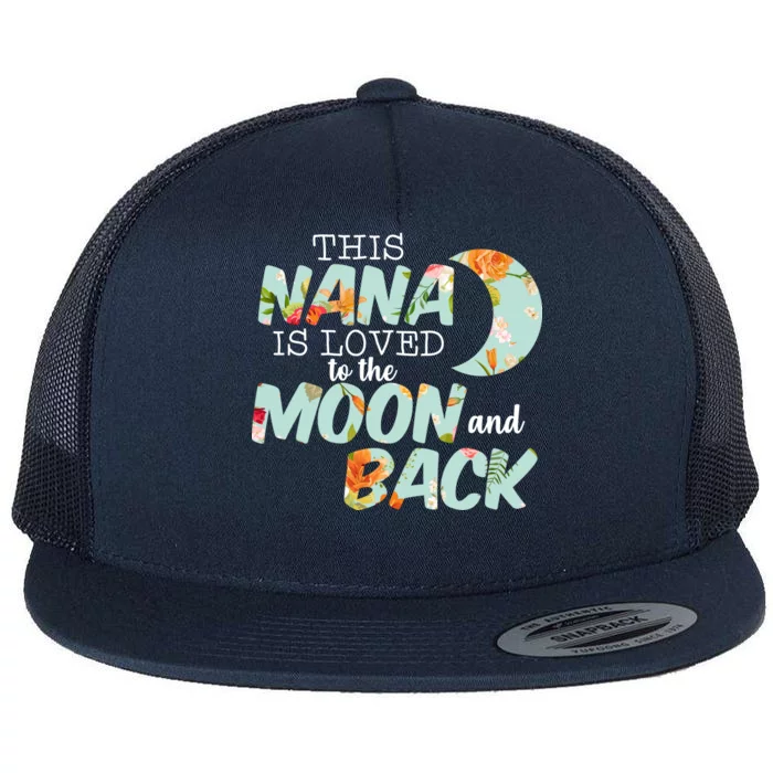 This Nana Is Loved To The Moon And Back Flat Bill Trucker Hat