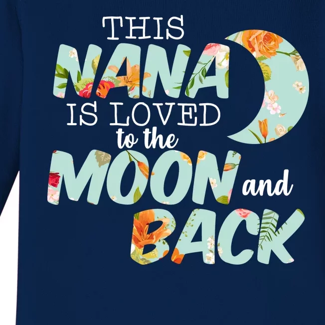 This Nana Is Loved To The Moon And Back Baby Long Sleeve Bodysuit