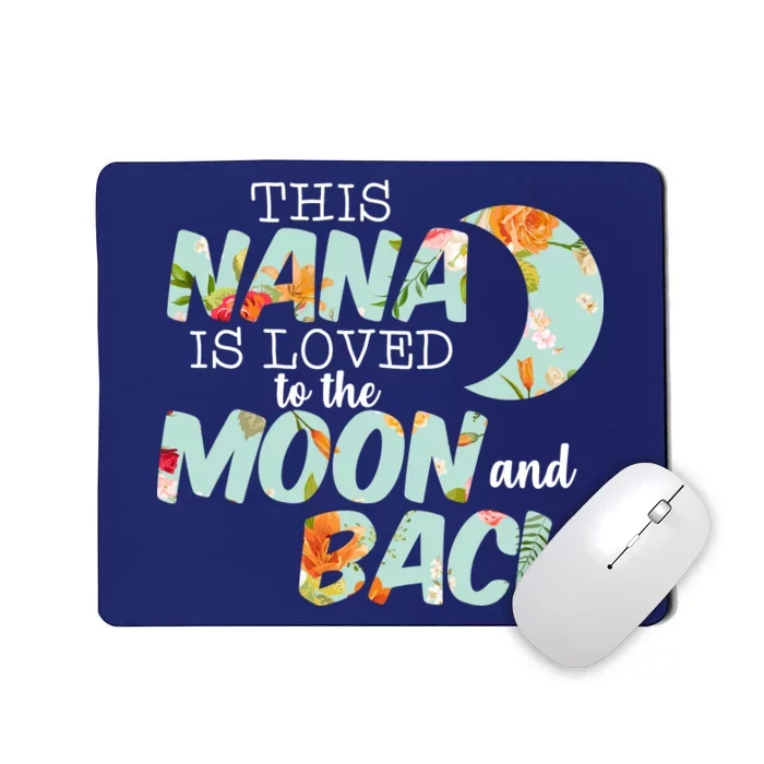 This Nana Is Loved To The Moon And Back Mousepad