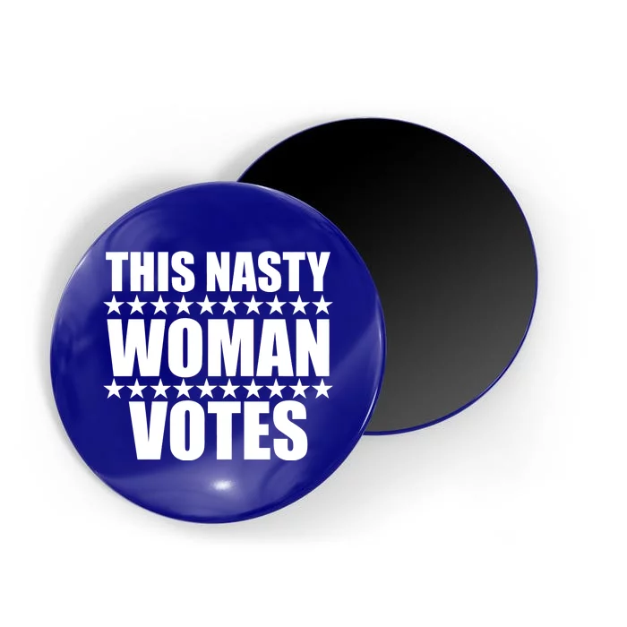 This Nasty Woman Votes Magnet