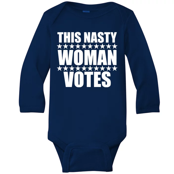 This Nasty Woman Votes Baby Long Sleeve Bodysuit