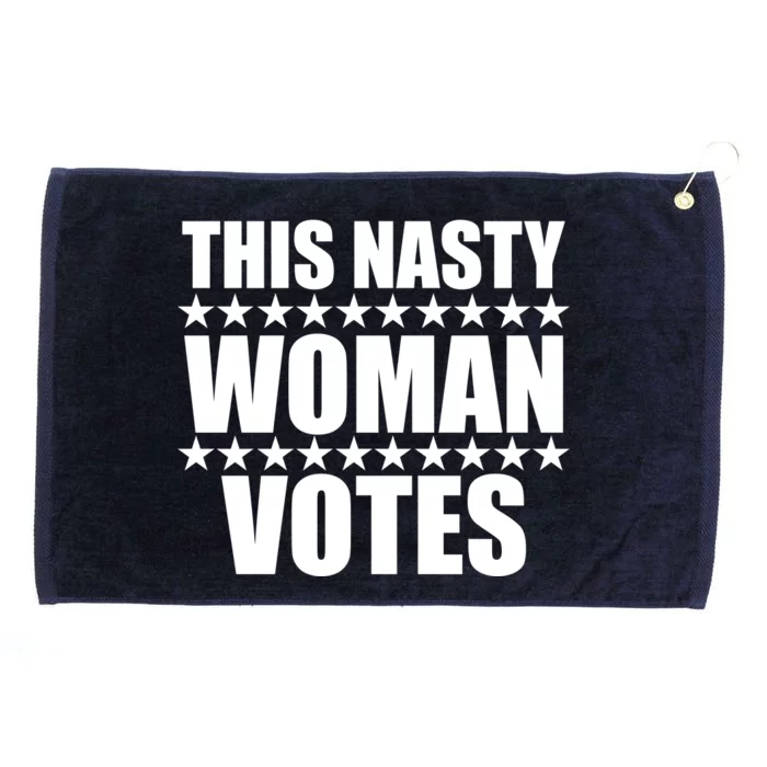 This Nasty Woman Votes Grommeted Golf Towel