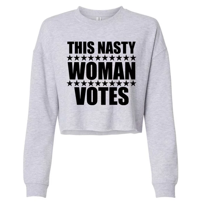 This Nasty Woman Votes Cropped Pullover Crew