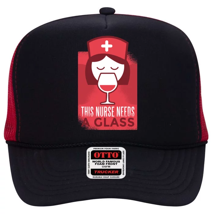 This Nurse Needs A Glass High Crown Mesh Trucker Hat