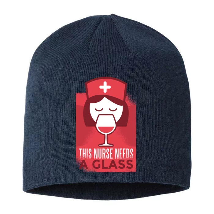 This Nurse Needs A Glass 8 1/2in Sustainable Knit Beanie