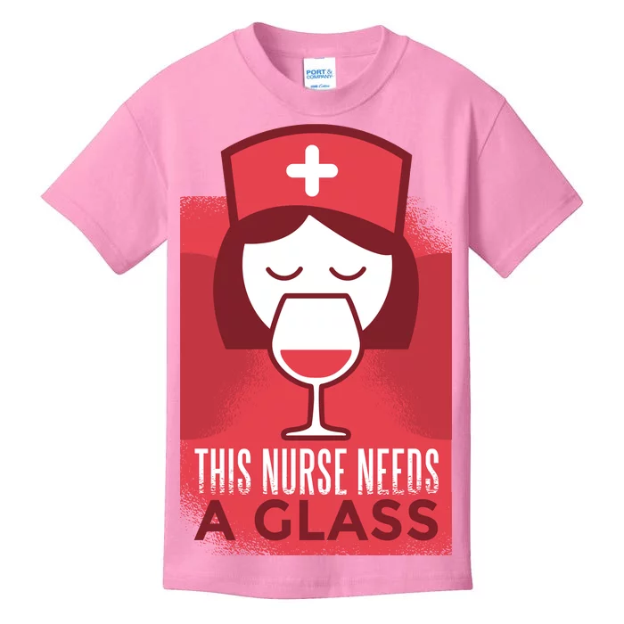 This Nurse Needs A Glass Kids T-Shirt