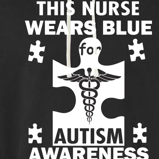 This Nurse Wears Blue For Autism Awareness Garment-Dyed Fleece Hoodie