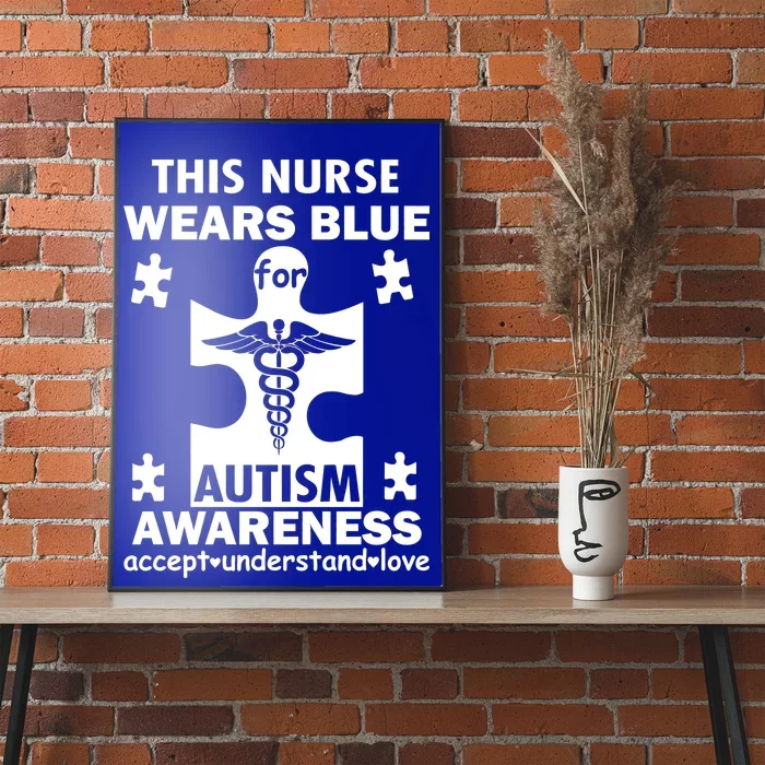 This Nurse Wears Blue For Autism Awareness Poster