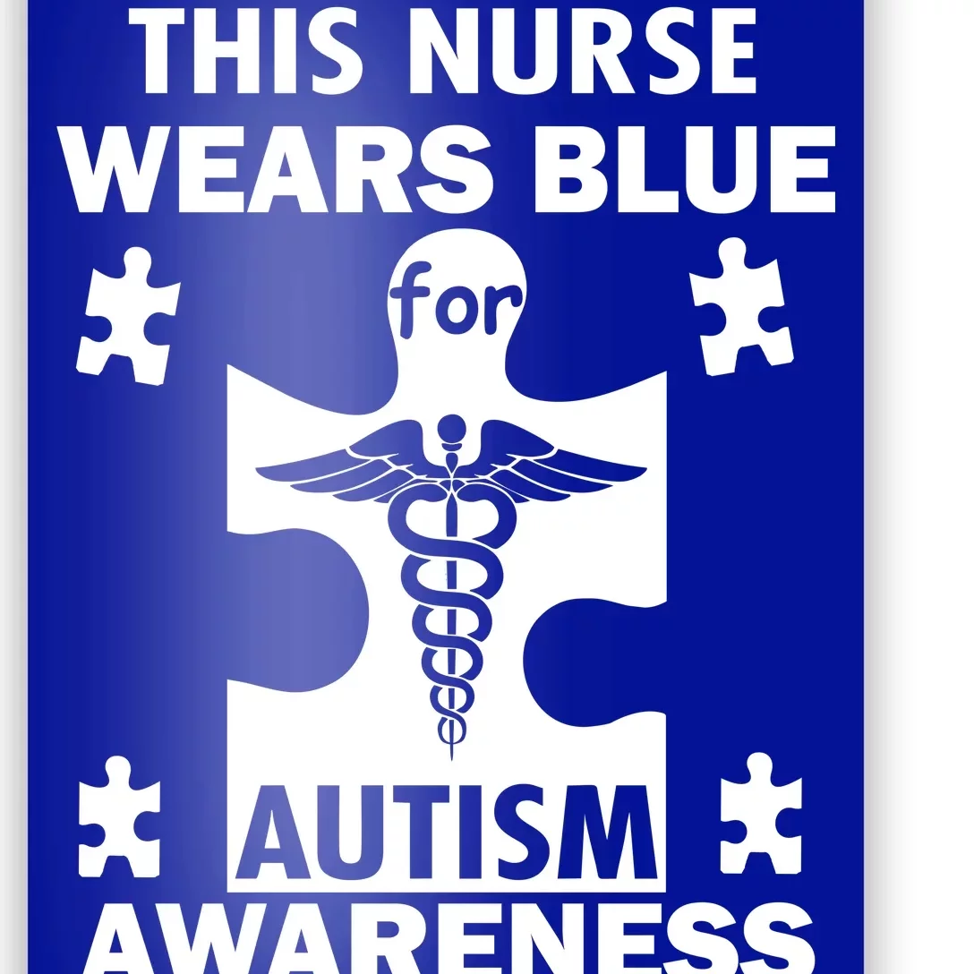 This Nurse Wears Blue For Autism Awareness Poster