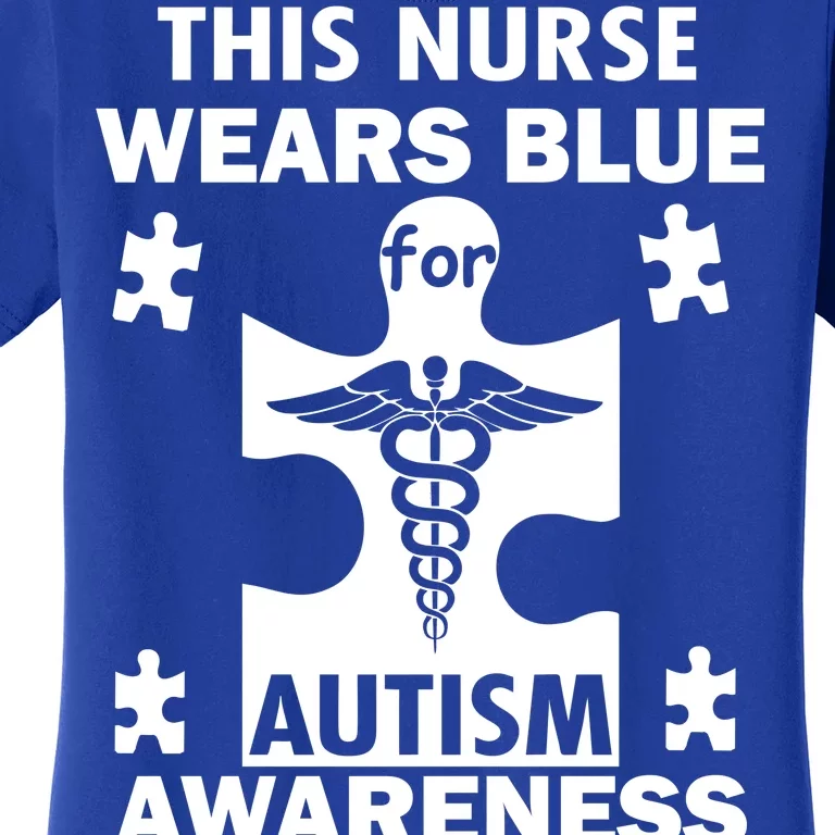 This Nurse Wears Blue For Autism Awareness Women's T-Shirt