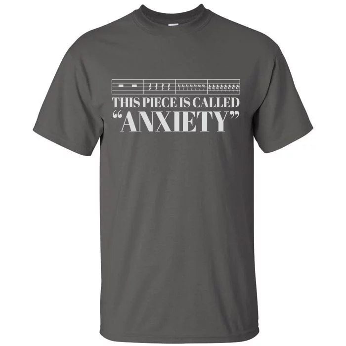 This Piece Is Called Anxiety Funny Tall T-Shirt