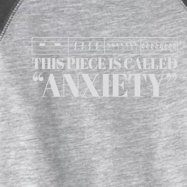 This Piece Is Called Anxiety Funny Toddler Fine Jersey T-Shirt