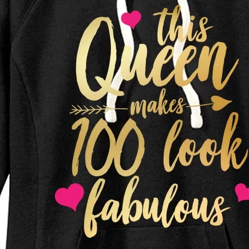 This Queen Makes 100 Look Fabulous Women's Fleece Hoodie