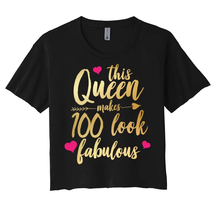 This Queen Makes 100 Look Fabulous Women's Crop Top Tee