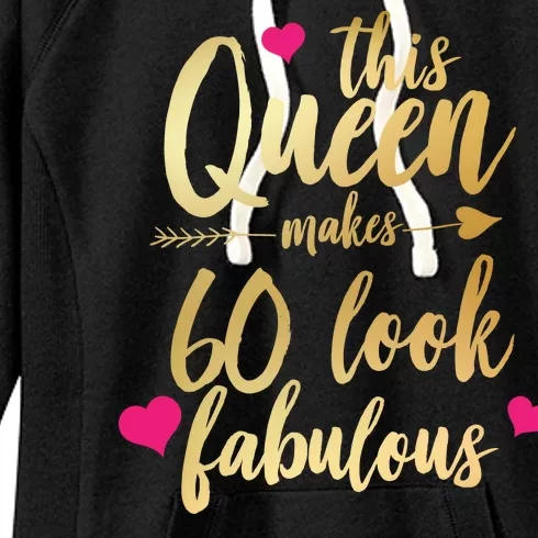 This Queen Makes 60 Look Fabulous Women's Fleece Hoodie